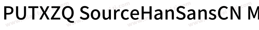 PUTXZQ SourceHanSansCN Medium字体转换